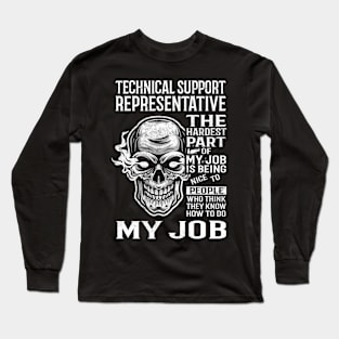 Technical Support Representative T Shirt - The Hardest Part Gift Item Tee Long Sleeve T-Shirt